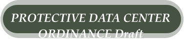 PROTECTIVE DATA CENTER  ORDINANCE Draft