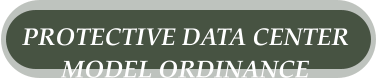 PROTECTIVE DATA CENTER  MODEL ORDINANCE