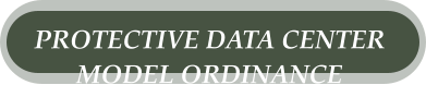 PROTECTIVE DATA CENTER  MODEL ORDINANCE
