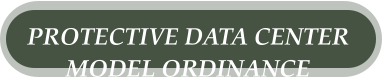 PROTECTIVE DATA CENTER  MODEL ORDINANCE